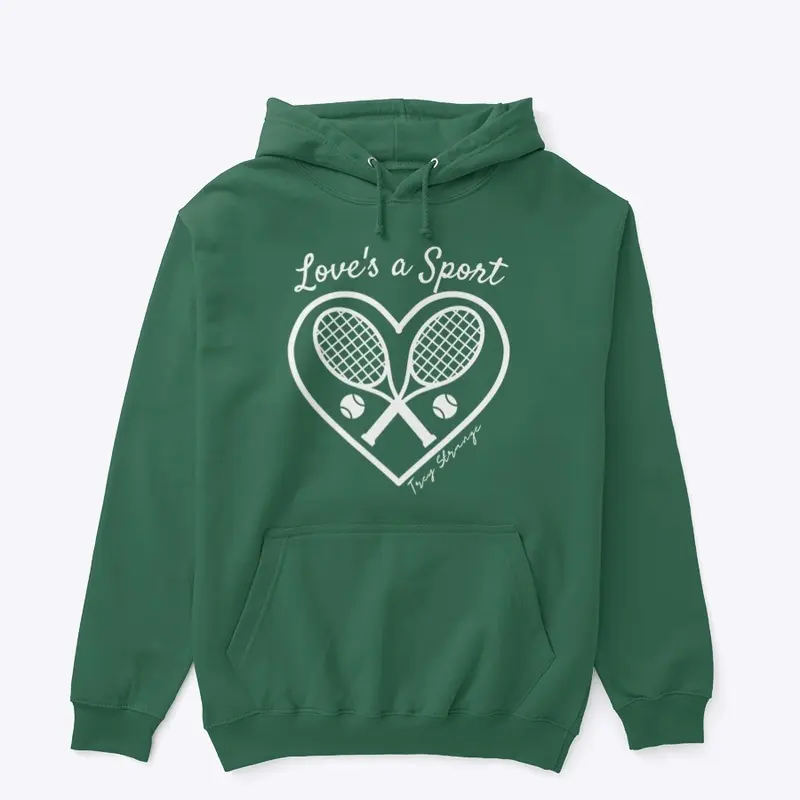 The "Love's a Sport" Hoodie