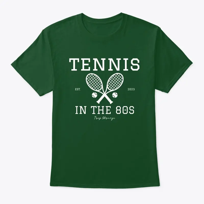 "Tennis In The 80s" Tee